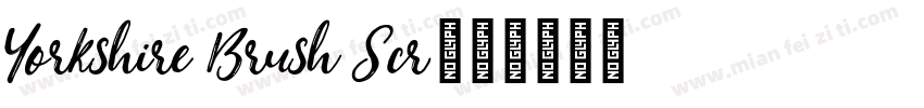 Yorkshire Brush Scr字体转换